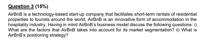 Question 3 15 Airbnb Is A Technology Based Start Up Company That Facilitates Short Term Rentals Of Residential Proper 1