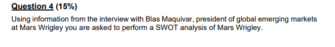 Question 4 15 Using Information From The Interview With Blas Maquivar President Of Global Emerging Markets At Mars W 1