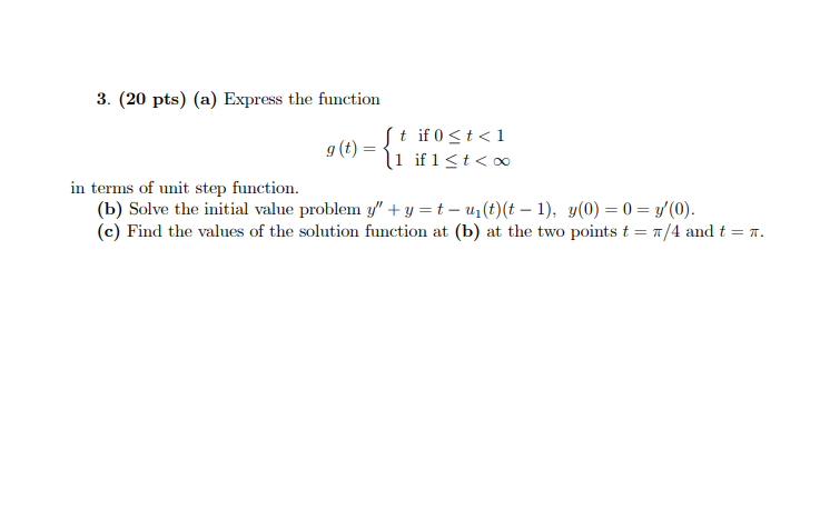 3 20 Pts A Express The Function T If 0 T 1 G T 11 If I T In Terms Of Unit Step Function B Solve The Initial V 1