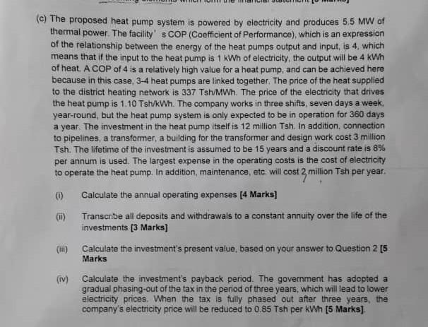 C The Proposed Heat Pump System Is Powered By Electricity And Produces 5 5 Mw Of Thermal Power The Facility S Cop C 1