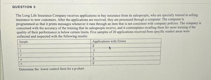 Question 3 The Long Life Insurance Company Receives Applications To Buy Insurance From Its Salespeople Who Are Speciall 1