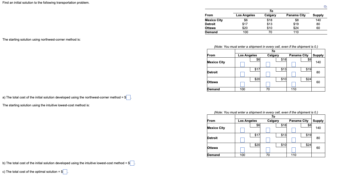 Find An Initial Solution To The Following Transportation Problem The Starting Solution Using Northwest Corner Method Is 1