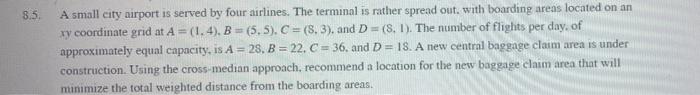 8 5 A Small City Airport Is Served By Four Airlines The Terminal Is Rather Spread Out With Boarding Areas Located On 1