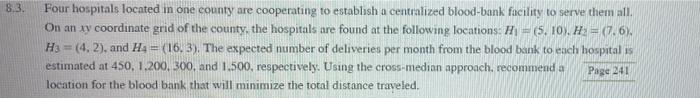 8 3 Four Hospitals Located In One County Are Cooperating To Establish A Centralized Blood Bank Facility To Serve Them A 1