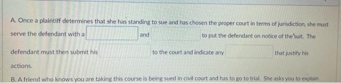 A Once A Plaintiff Determines That She Has Standing To Sue And Has Chosen The Proper Court In Terms Of Jurisdiction Sh 1