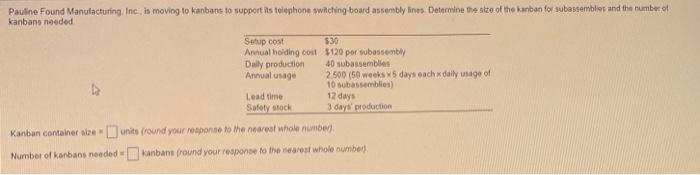Pauline Found Manufacturing Inc Is Moving To Kanbans To Support Its Telephone Switching Board Assembly Lines Determi 1