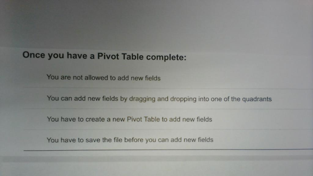 Once You Have A Pivot Table Complete You Are Not Allowed To Add New Fields You Can Add New Fields By Dragging And Dropp 1