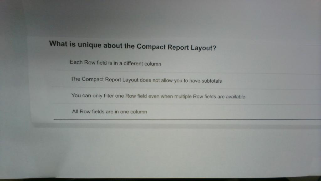 What Is Unique About The Compact Report Layout Each Row Field Is In A Different Column The Compact Report Layout Does N 1