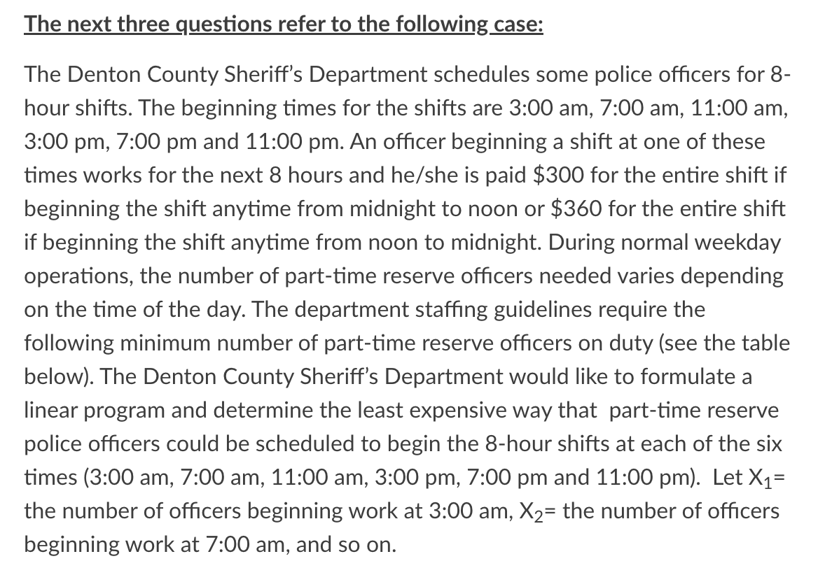 The Next Three Questions Refer To The Following Case The Denton County Sheriff S Department Schedules Some Police Offic 1