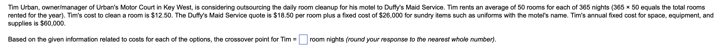 Tim Urban Owner Manager Of Urban S Motor Court In Key West Is Considering Outsourcing The Daily Room Cleanup For Hi 1
