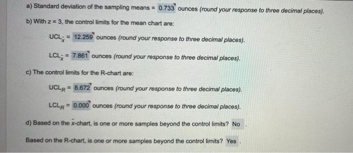 A Standard Deviation Of The Sampling Means 0 733 Ounces Round Your Response To Three Decimal Places B With Z 3 1