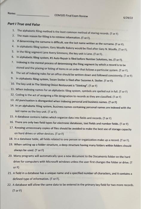 Name Com105 Final Exam Review 6 29 22 Part I True And False 1 The Alphabetic Filing Method Is The Least Common Method 1