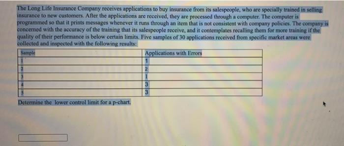 The Long Life Insurance Company Receives Applications To Buy Insurance From Its Salespeople Who Are Specially Trained I 1