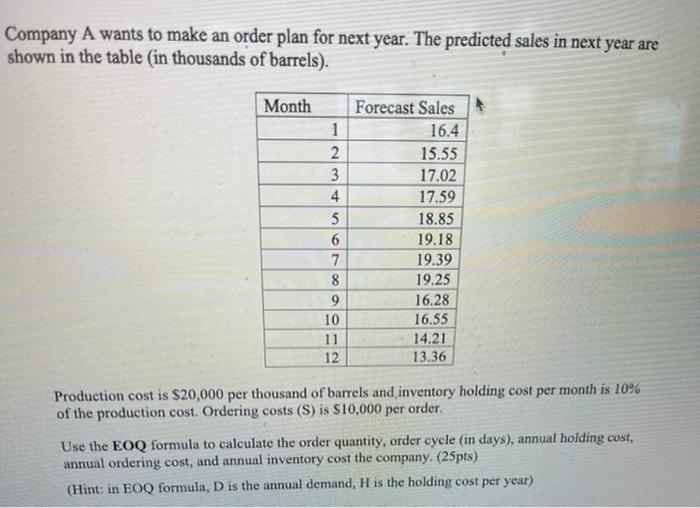Company A Wants To Make An Order Plan For Next Year The Predicted Sales In Next Year Are Shown In The Table In Thousan 1