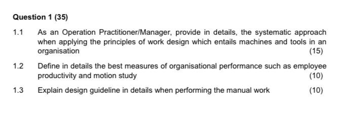 Question 1 35 As An Operation Practitioner Manager Provide In Details The Systematic Approach When Applying The Prin 1