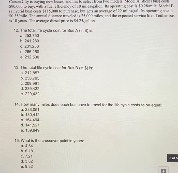 Carson City Is Buying New Buses And Has To Select From Two Models Model A Diesel Bus Costs 90 000 To Buy With A Fu 1