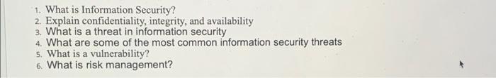 1 What Is Information Security 2 Explain Confidentiality Integrity And Availability 3 What Is A Threat In Informat 1