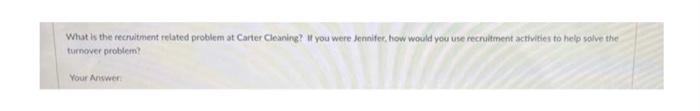 What Is The Recruitment Related Problem At Carter Cleaning If You Were Jennifer How Would You Use Recruitment Activiti 1