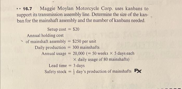 16 7 Maggie Moylan Motorcycle Corp Uses Kanbans To Support Its Transmission Assembly Line Determine The Size Of T 1