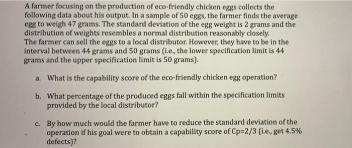 A Farmer Focusing On The Production Of Eco Friendly Chicken Eggs Collects The Following Data About His Output In A Samp 1