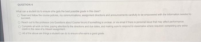 Question 4 What Can A Student Do To Ensure She Gets The Best Possible Grade In This Class O Read And Follow The Course 1