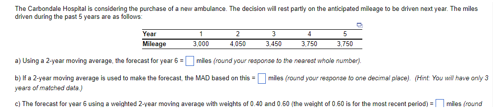 The Carbondale Hospital Is Considering The Purchase Of A New Ambulance The Decision Will Rest Partly On The Anticipated 1