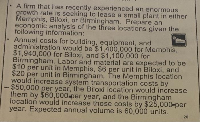 A Firm That Has Recently Experienced An Enormous Growth Rate Is Seeking To Lease A Small Plant In Either Memphis Biloxi 1