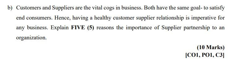 B Customers And Suppliers Are The Vital Cogs In Business Both Have The Same Goal To Satisfy End Consumers Hence Hav 1