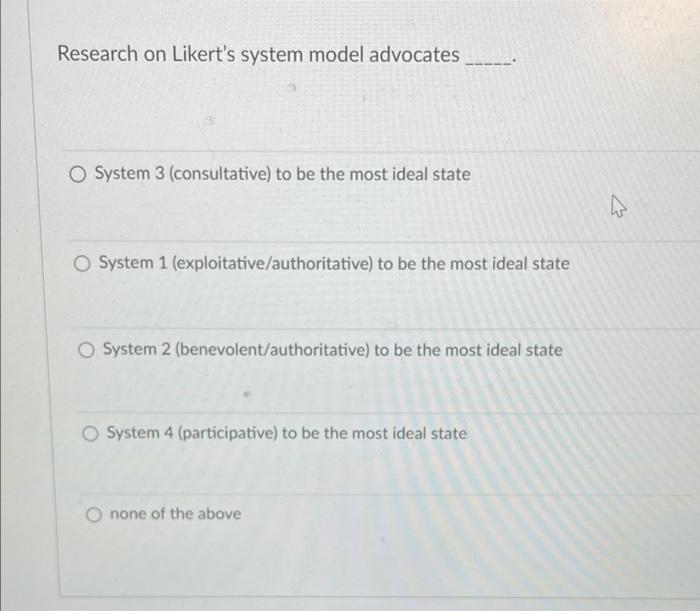 Research On Likert S System Model Advocates O System 3 Consultative To Be The Most Ideal State O System 1 Exploitativ 1