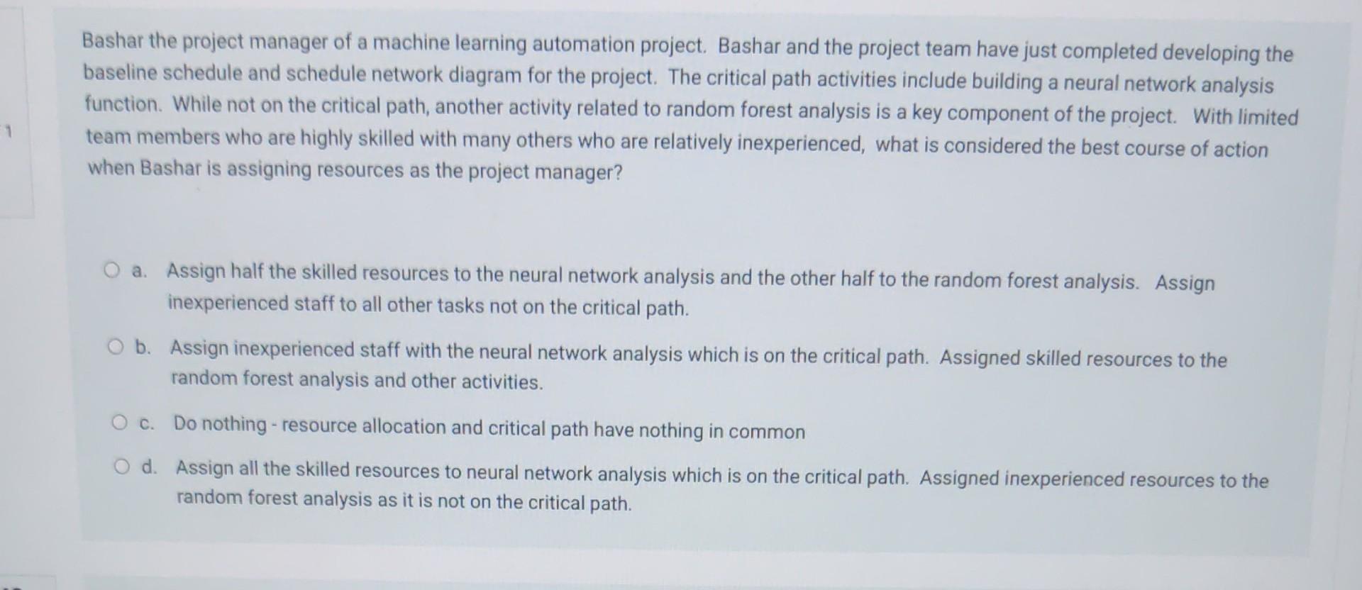 Bashar The Project Manager Of A Machine Learning Automation Project Bashar And The Project Team Have Just Completed Dev 1