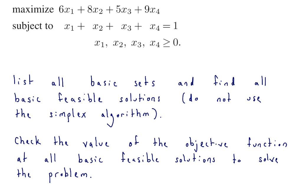 Maximize 6x 8x2 5x3 9x4 Subject To X X X3 X 1 X1 X2 X3 X4 0 List All Basic Sets Basic Feasible So 1