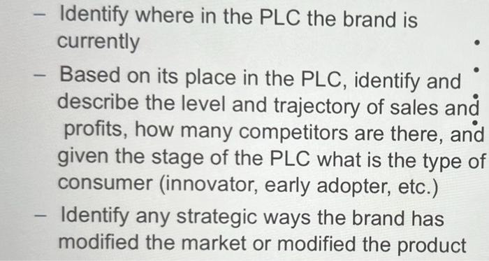Identify Where In The Plc The Brand Is Currently Based On Its Place In The Plc Identify And Describe The Level An 1