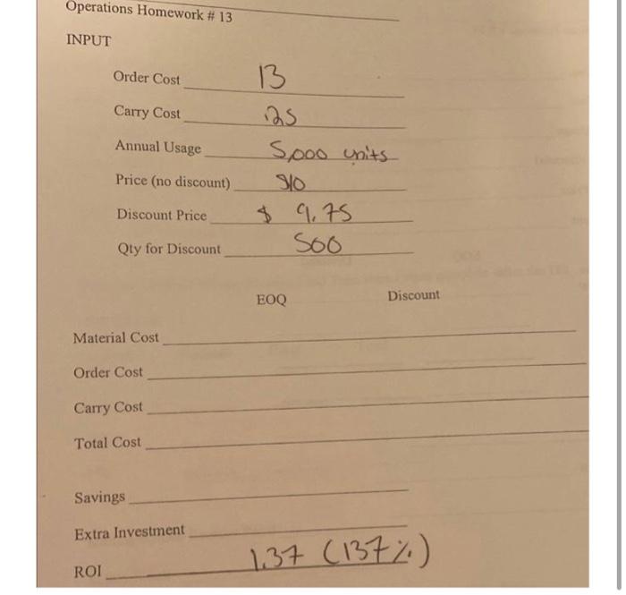 Operations Homework 13 Input Order Cost Carry Cost Annual Usage Price No Discount Discount Price Qty For Discount Ma 2