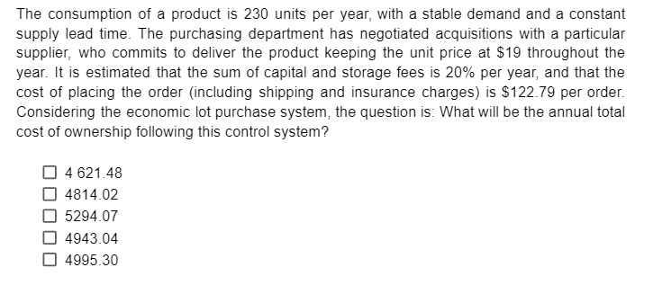 The Consumption Of A Product Is 230 Units Per Year With A Stable Demand And A Constant Supply Lead Time The Purchasing 1