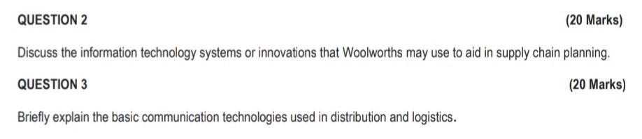 Question 2 20 Marks Discuss The Information Technology Systems Or Innovations That Woolworths May Use To Aid In Supply 1