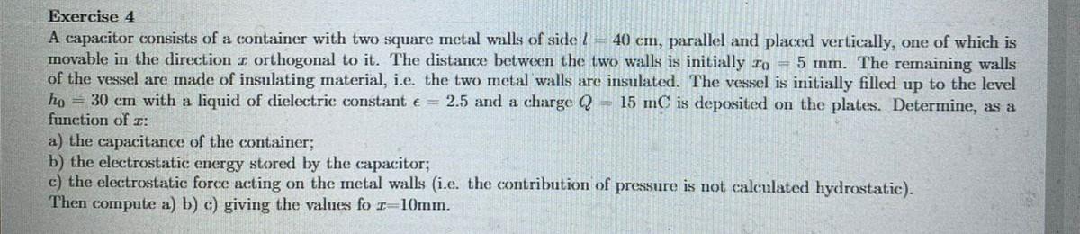 Exercise 4 A Capacitor Consists Of A Container With Two Square Metal Walls Of Side 40 Cm Parallel And Placed Vertical 1