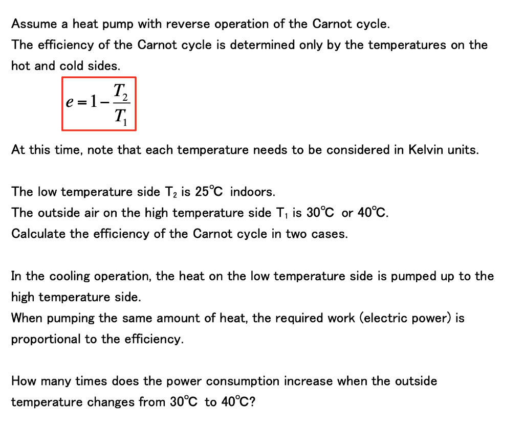Assume A Heat Pump With Reverse Operation Of The Carnot Cycle The Efficiency Of The Carnot Cycle Is Determined Only By 1