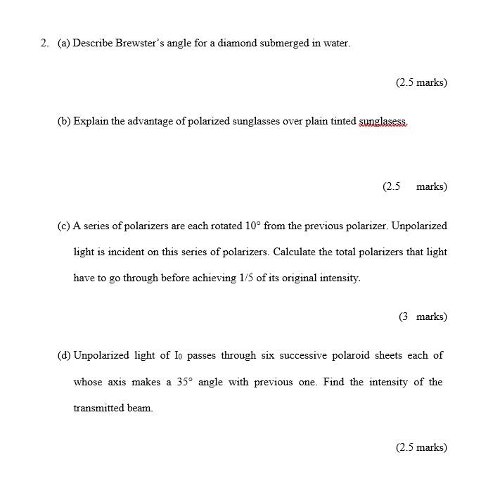 2 A Describe Brewster S Angle For A Diamond Submerged In Water 2 5 Marks B Explain The Advantage Of Polarized Su 1