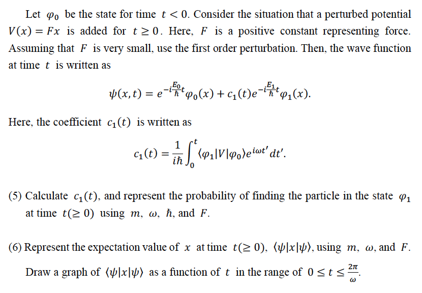 Consider A Particle Of Mass M In A One Dimensional Harmonic Potential Hamiltonian H Is Written As H Answer The Follow 2