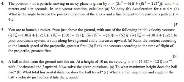4 The Position 7 Of A Particle Moving In An Xy Plane Is Given By 7 3t 5t I 8t 12t J With 7 In Meters And T 1