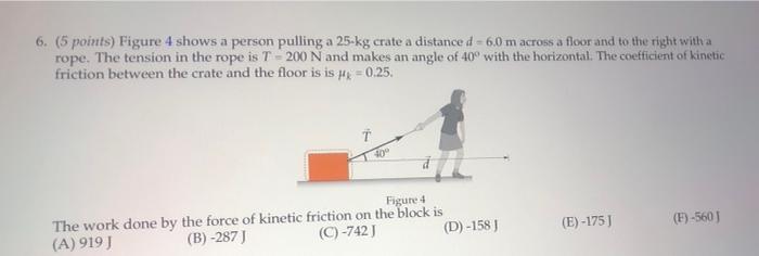 6 5 Points Figure 4 Shows A Person Pulling A 25 Kg Crate A Distance D 6 0 M Across A Floor And To The Right With A 1