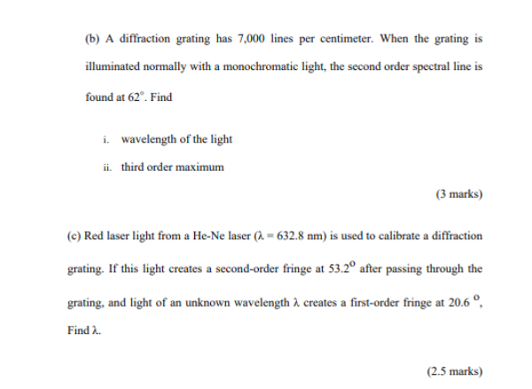 B A Diffraction Grating Has 7 000 Lines Per Centimeter When The Grating Is Illuminated Normally With A Monochromatic 1