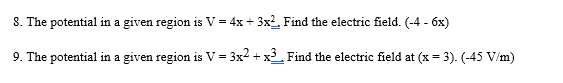 8 The Potential In A Given Region Is V 4x 3x Find The Electric Field 4 6x 9 The Potential In A Given Regio 1