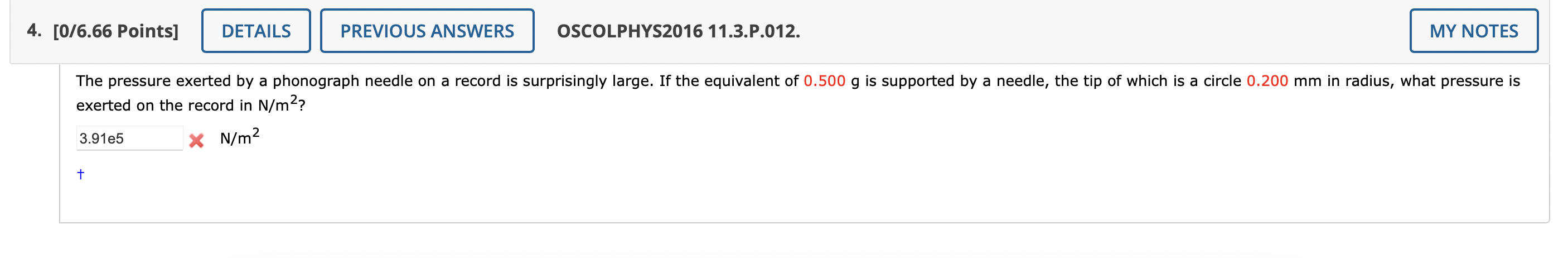 4 0 6 66 Points Details Previous Answers Oscolphys2016 11 3 P 012 My Notes The Pressure Exerted By A Phonograph Ne 1