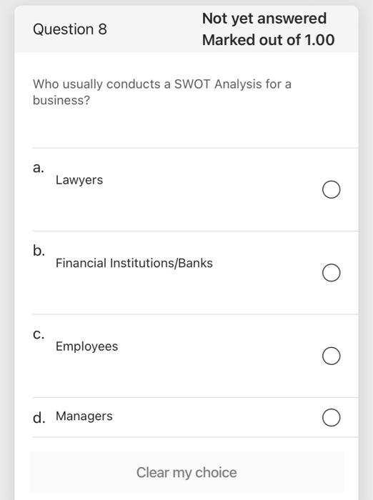 Question 5 Not Yet Answered Marked Out Of 1 00 Which Of The Following Could Be An Opportunity A Moving Into New Market 4