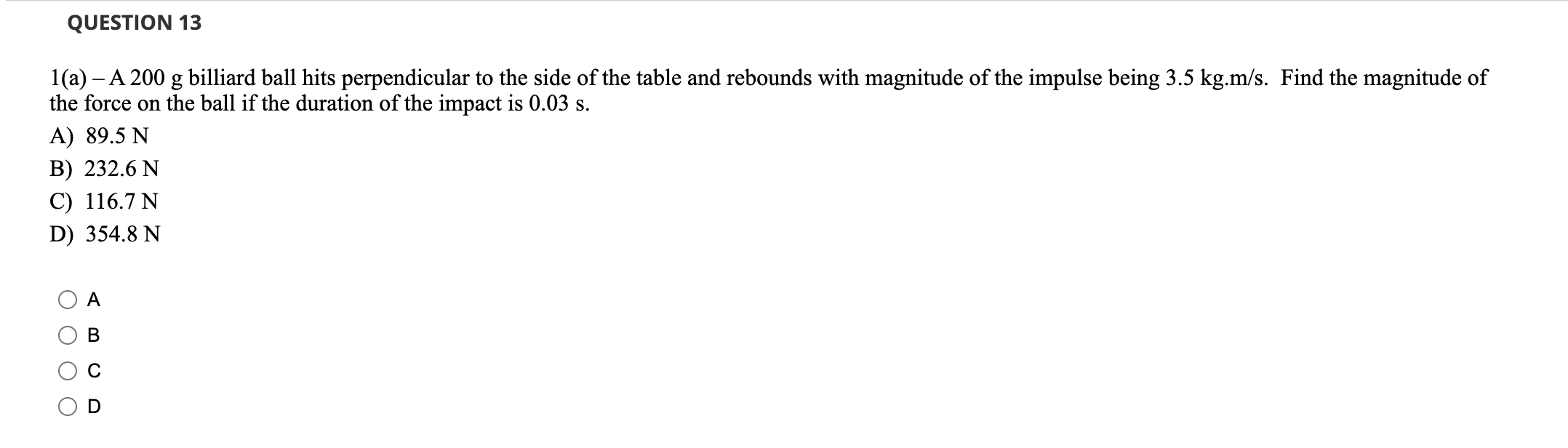 Question 13 1 A A 200 G Billiard Ball Hits Perpendicular To The Side Of The Table And Rebounds With Magnitude Of The 1