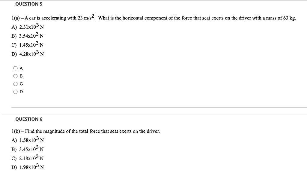 Question 5 1 A A Car Is Accelerating With 23 M S2 What Is The Horizontal Component Of The Force That Seat Exerts On 1