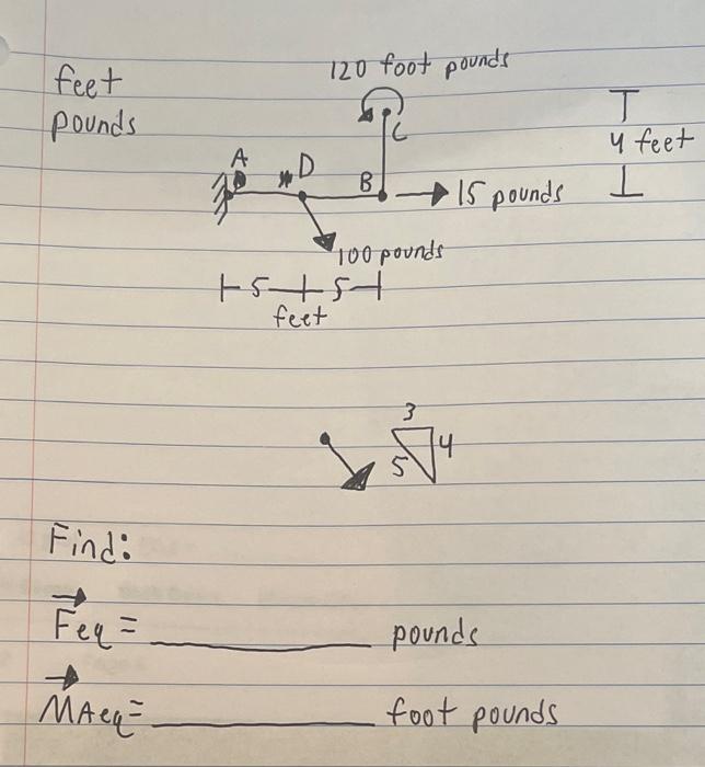 Feet Pounds Find Feq Macq A 120 Foot Pounds B 100 Pounds 15 51 Feet 574 15 Pounds Pounds Foot Pounds T 4 Feet I 1