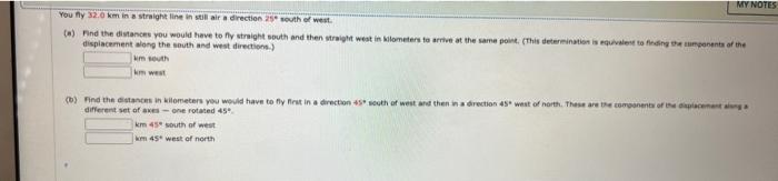 You Fly 32 0 Km In A Straight Line In Still Air A Direction 25 South Of West A Find The Distances You Would Have To 1
