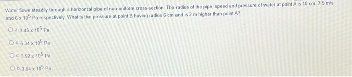 Water Flows Steadily Through A Horizontal Pipe Of Non Uniform Cross Section The Radius Of The Pipe Speed And Pressure 1